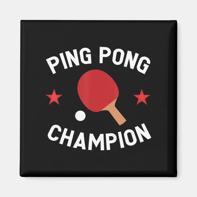 Ping Pong Champion Table Tennis Lover Gift   Magnet (Front)
