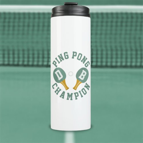 Ping Pong Champion Table Tennis Paddle Monogrammed Thermal Tumbler