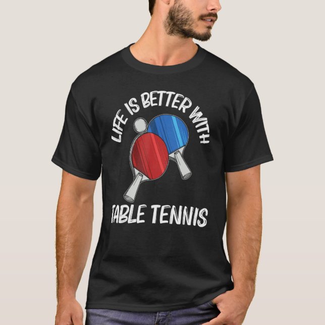   Ping Pong Designs For Men Women Table Tennis Pla T-Shirt (Front)