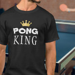 PING PONG KING Gold Crown T-Shirt<br><div class="desc">Crown the master of ping pong with this t-shirt with the title PONG KING accented with a gold crown. Contact the designer BEFORE ORDERING via Zazzle Chat or makeitaboutyoustore@gmail.com for assistance with design modification/personalization or help transferring the design to another product.</div>