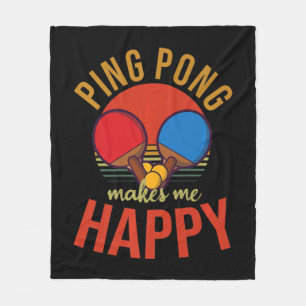 Ping Pong Makes Me Happy Design Table Tennis Fleece Blanket