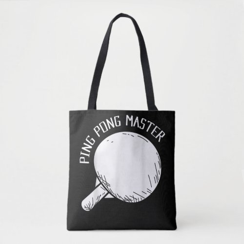 Ping Pong Master Funny Saying Table Tennis Tote Bag