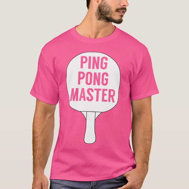 Ping Pong Master Table Tennis 	 - Funny Tee For Pl (Front)