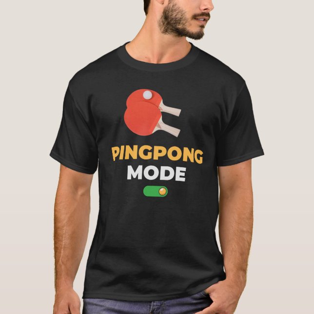 Ping Pong  Mode Table Tennis Player T-Shirt (Front)