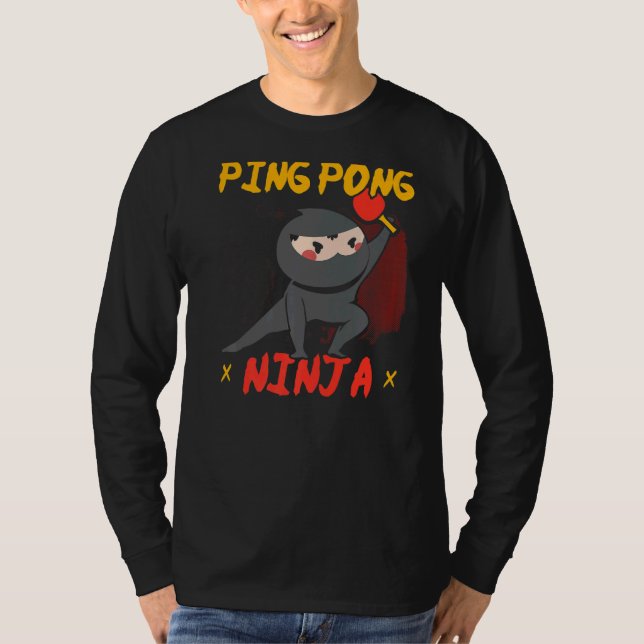 Ping Pong Ninja Table Tennis Player Paddle Sport T-Shirt (Front)