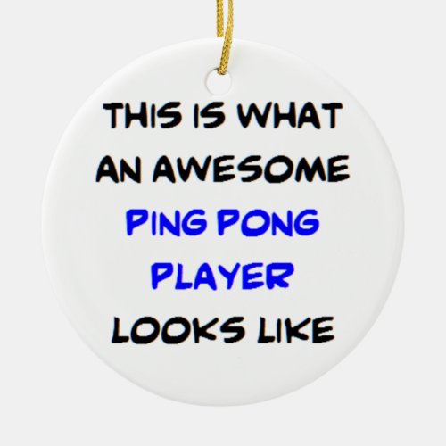 ping pong player awesome ceramic ornament