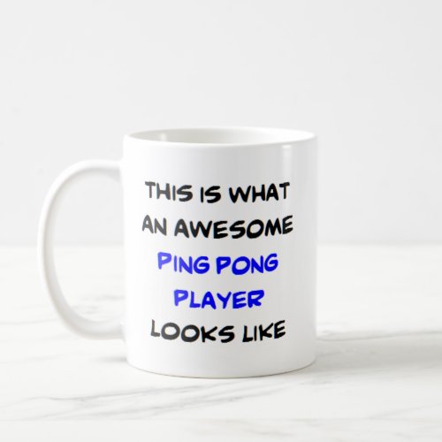 ping pong player awesome coffee mug