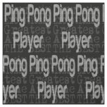 Ping Pong Player Extraordinaire Fabric