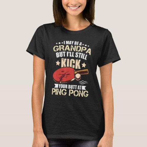 Ping Pong Player Grandpa Table Tennis Men Ping Pon T_Shirt