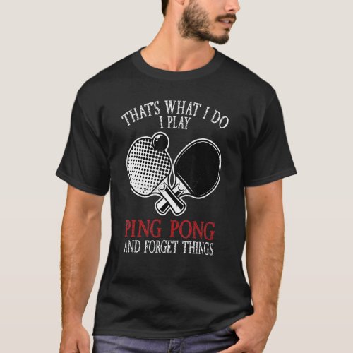 Ping Pong Player Table Tennis Gamer T_Shirt