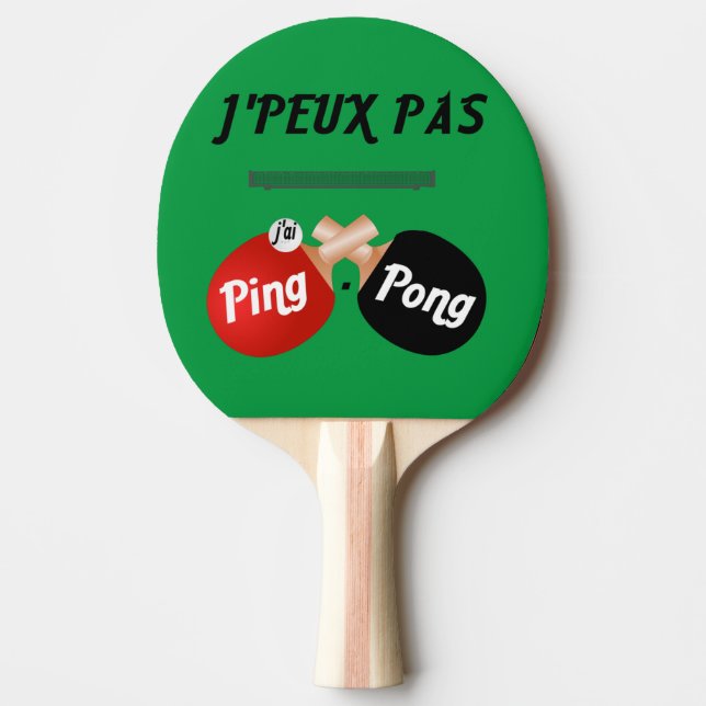 Ping Pong Racket I can't I have ping-pong Ping Pong Paddle (Front)