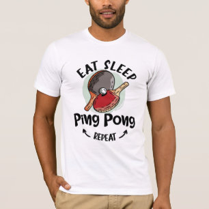 Ping pong Table Tennis Birthday eat sleep repeat T-Shirt