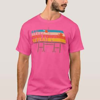Ping Pong Table Tennis Retro Vintage Eat Sleep Pin T-Shirt