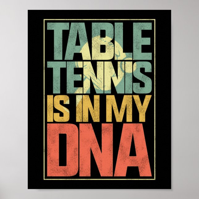 Ping Pong Table Tennis Table Tennis Is In My Dna Poster (Front)