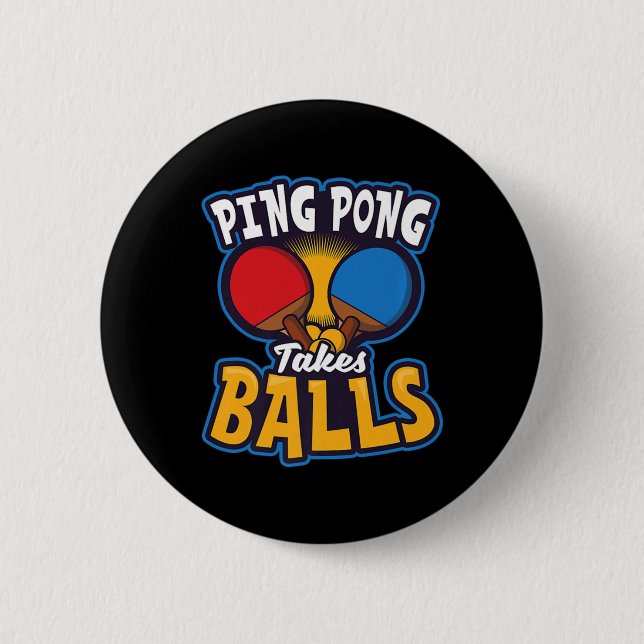 Ping Pong Takes Balls Design Table Tennis   Button (Front)