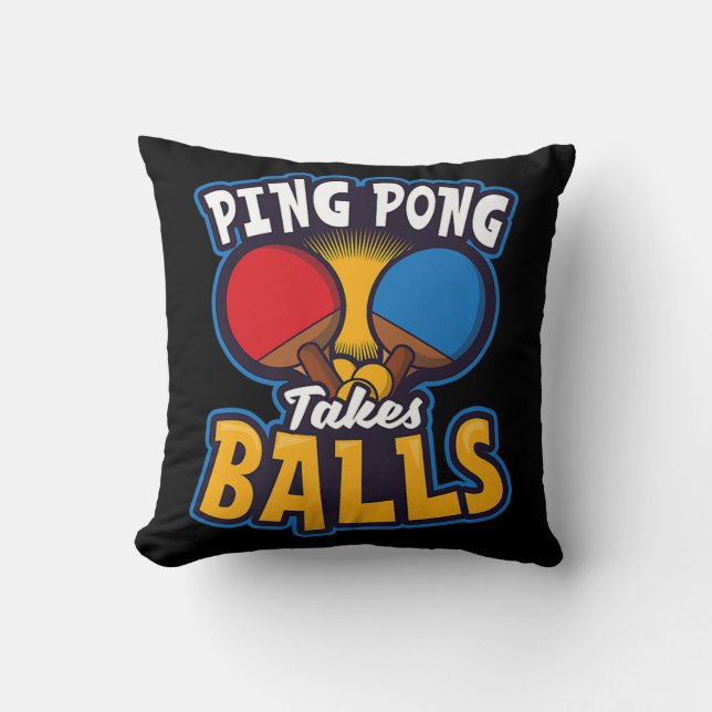 Ping Pong Takes Balls Design Table Tennis   Throw Pillow (Front)