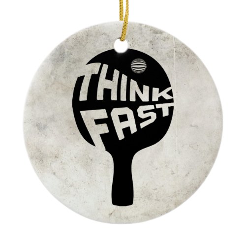 Ping Pong Think Fast Ceramic Ornament