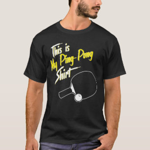 Ping Pong This Is My Ping-Pong T-Shirt