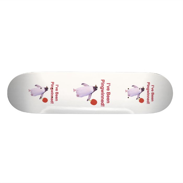 Pingwinned Penguin Ping Pong Skate Board Decks