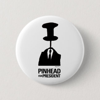 Pinhead For President Pinback Button