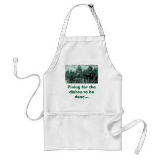 Pining for the dishes to be done... adult apron