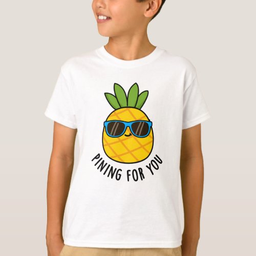 Pining For You Funny Pineapple Pun  T_Shirt