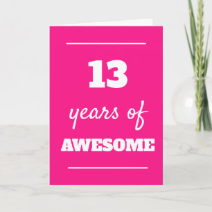 Pink 13 Years of Awesome 13th Birthday Card