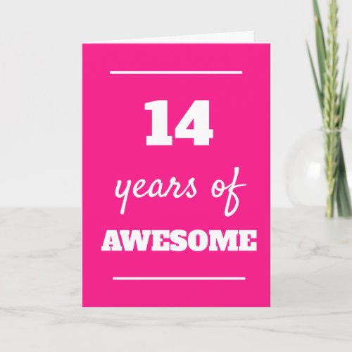 Pink 14 Years of Awesome 14th Birthday Card