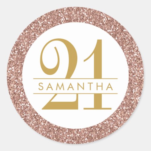 Pink 21st Birthday Personalized Rose Gold Glitter Classic Round Sticker