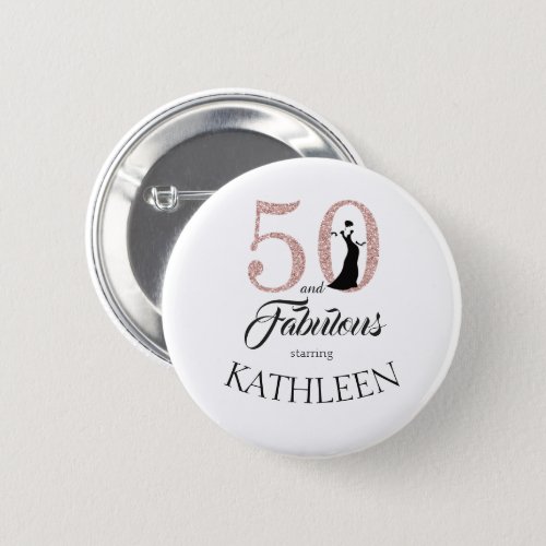 Pink 50 and Fabulous Birthday Party Custom Name Pinback Button