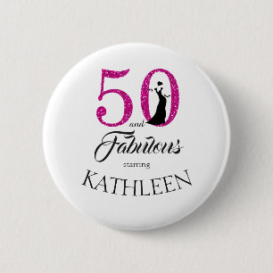 Pink 50 and Fabulous Birthday Party Custom Name Pinback Button
