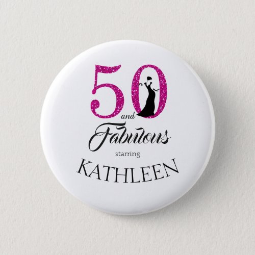 Pink 50 and Fabulous Birthday Party Custom Name Pinback Button