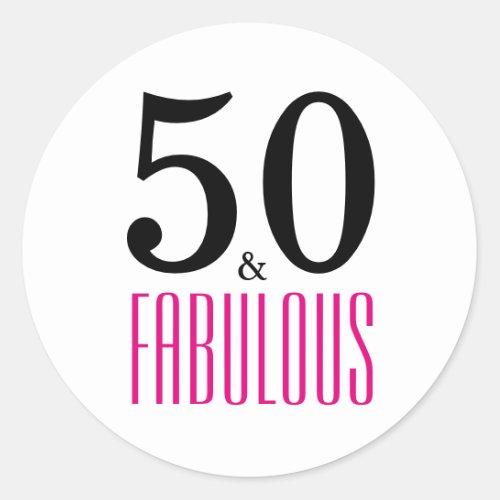 Pink 50 and Fabulous Typography 50th Birthday Classic Round Sticker