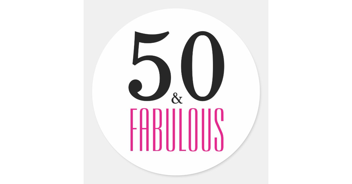 Pink 50 Pink 50 and Fabulous Typography 50th Birthday Classic Round Sticker ...