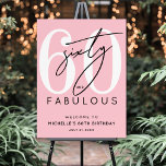 Pink 60th Birthday Welcome Sign<br><div class="desc">Celebrate in style with this modern Fabulous Birthday Party Invitation, perfect for a “Sixty and Fabulous” theme or any milestone celebration. The design features a large white “60” at the top with the word “sixty” written in elegant black script layered over it. Below, “fabulous” appears in a bold black sans...</div>