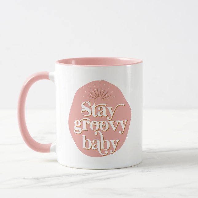 Pink 70's Themed Stay Groovy Baby Retro Inspired Mug (Left)