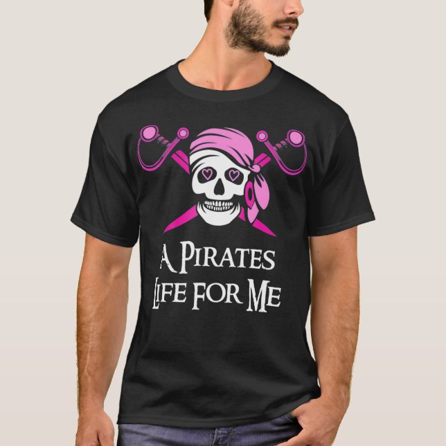 Pink A Pirates Life For Me Skull And Crossbones Fl T-Shirt (Front)