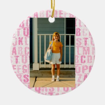 Pink Alphabet First Day Of School Or All Occasion Ceramic Ornament by MoodsOfMaggie at Zazzle