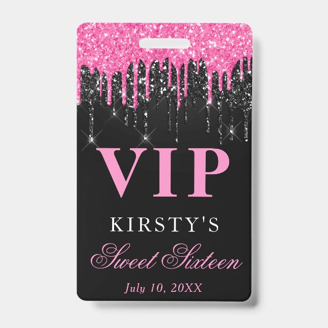 Pink and Black Dripping Glitter Sweet Sixteen VIP Badge (Front)