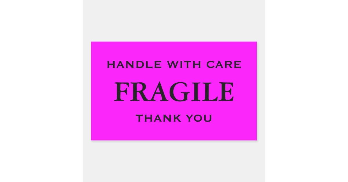 PLEASE HANDLE WITH CARE FRAGILE THANK YO