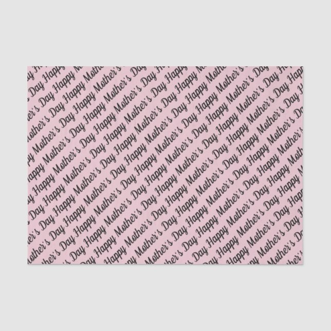 Pink and Black. Happy Mothers Day. Tissue Paper (Front)