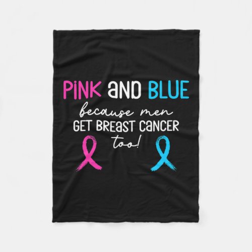 Pink And Blue Because Men Get Breast Cancer Too Su Fleece Blanket