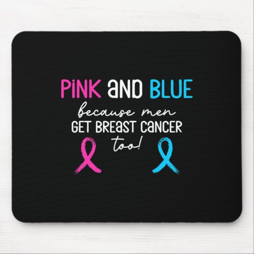 Pink And Blue Because Men Get Breast Cancer Too Su Mouse Pad