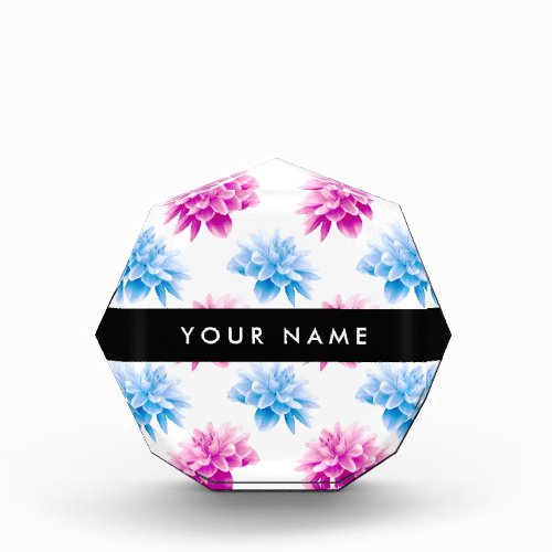 Pink and Blue Dahlia Floral Pattern Your Name Acrylic Award