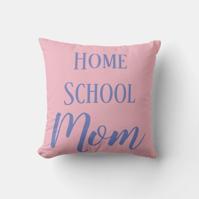 Pink and Blue Home School Mom Throw Pillow (Front)