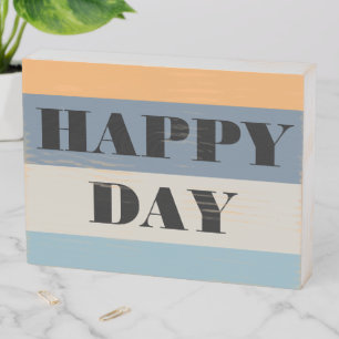 Pink And Blue Striped  Happy Day Wooden Box Sign