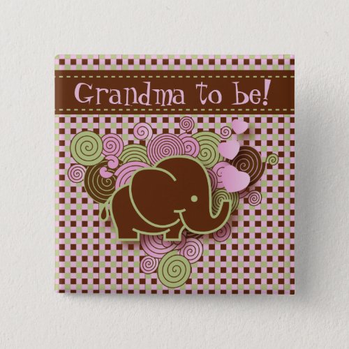 Pink and Brown Baby Elephant  Grandma to be Pinback Button