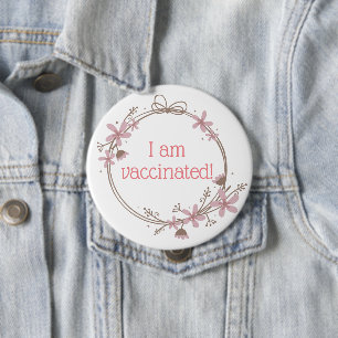 Pink and Brown Floral Wreath I Am Vaccinated Button