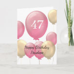 Pink and Gold Balloons 47th Birthday Card<br><div class="desc">Personalized pink and gold 47th birthday card for her,  which features pink and gold balloons on the front of this beautiful 47th birthday card. A unique birthday card keepsake for her.</div>