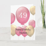 Pink and Gold Balloons 49th Birthday Card<br><div class="desc">Personalized pink and gold 49th birthday card for her,  which features pink and gold balloons on the front of this beautiful 49th birthday card. A unique birthday card keepsake for her.</div>